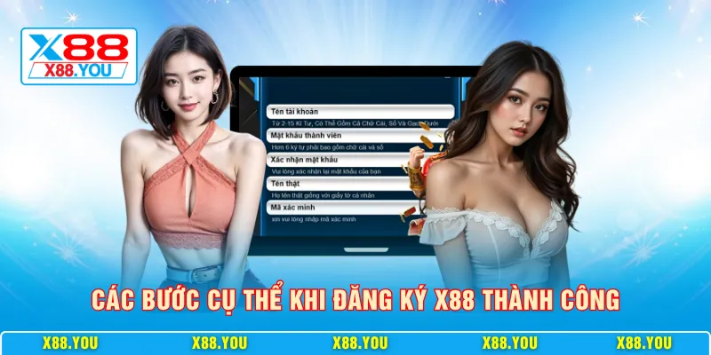 Các bước cụ thể khi đăng ký X88 thành công