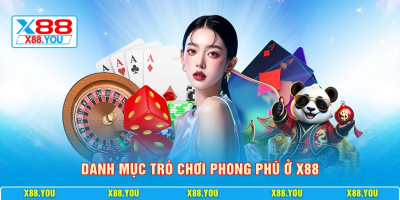 Danh mục trò chơi phong phú ở X88